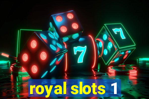 royal slots 1