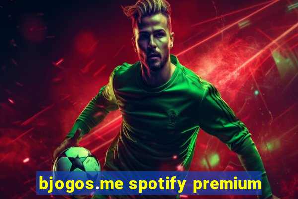 bjogos.me spotify premium