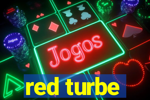 red turbe