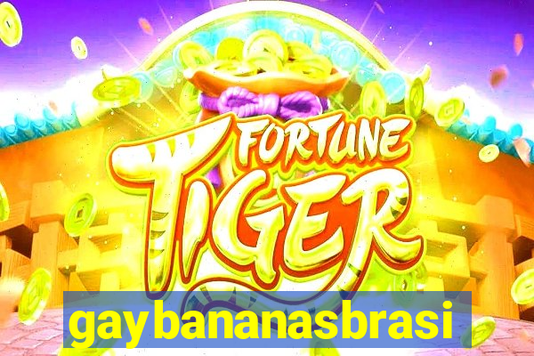 gaybananasbrasil