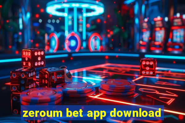 zeroum bet app download