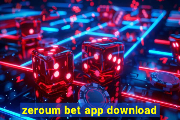 zeroum bet app download