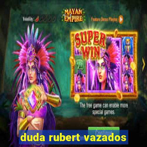 duda rubert vazados