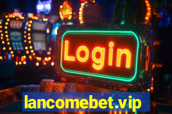 lancomebet.vip