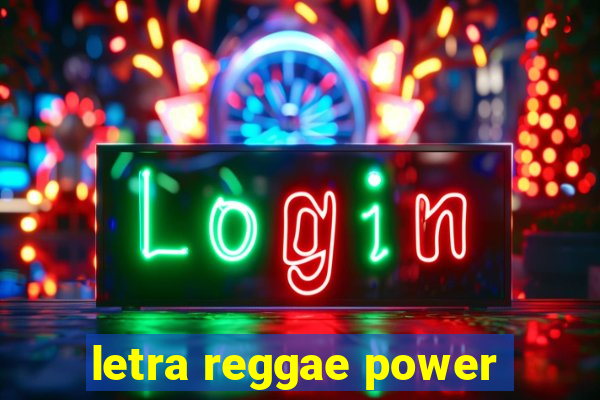 letra reggae power