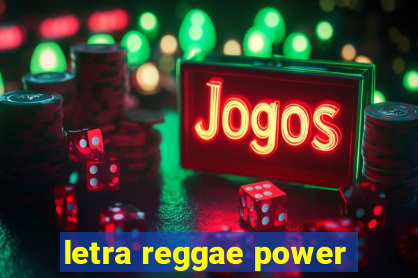 letra reggae power