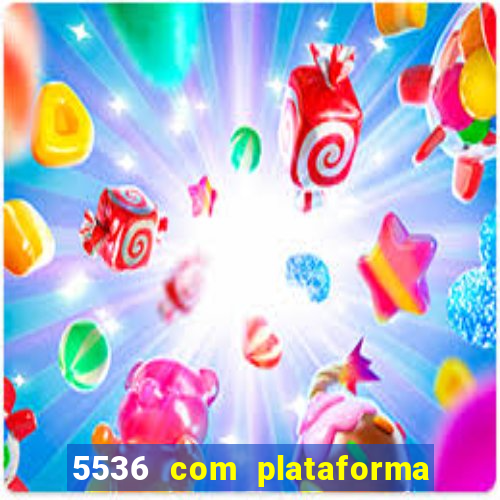 5536 com plataforma de jogos