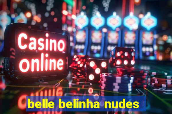 belle belinha nudes