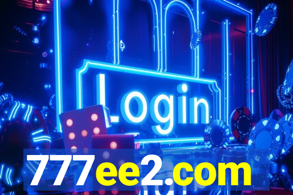 777ee2.com