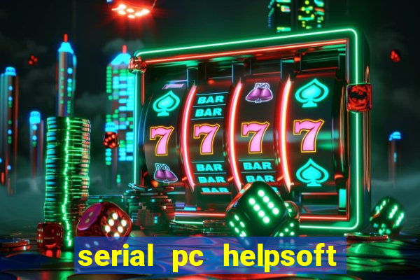 serial pc helpsoft driver updater