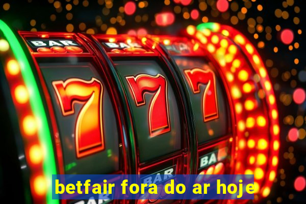 betfair fora do ar hoje