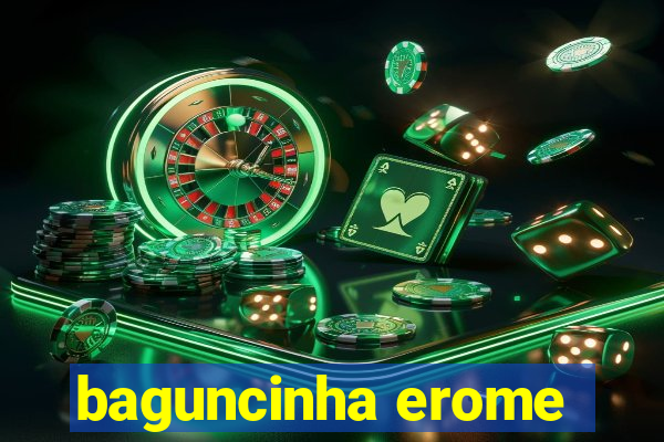 baguncinha erome