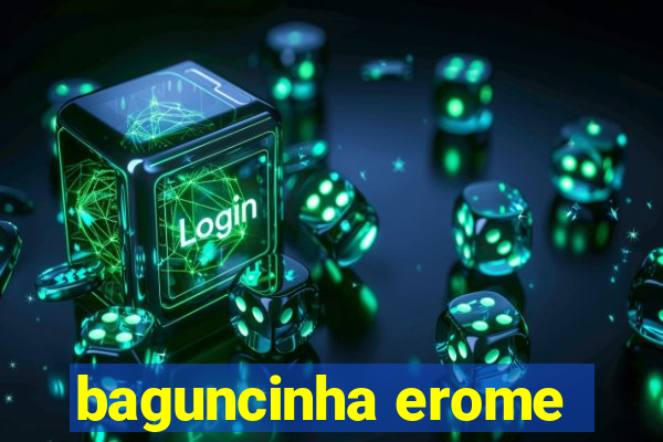 baguncinha erome