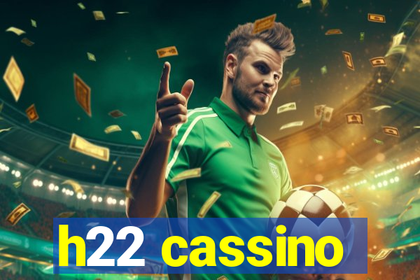 h22 cassino