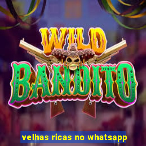 velhas ricas no whatsapp