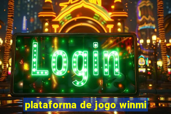 plataforma de jogo winmi