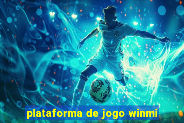 plataforma de jogo winmi