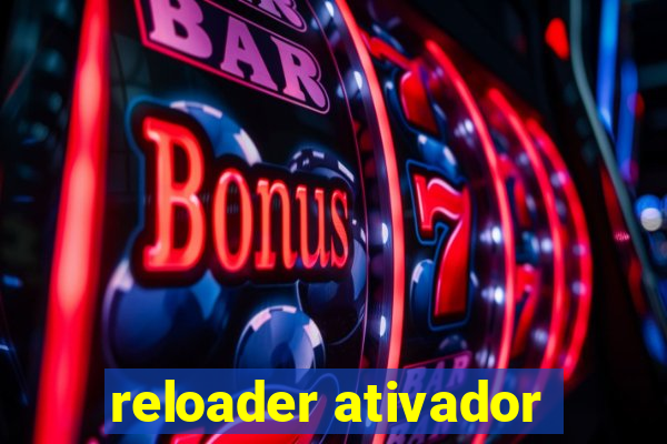 reloader ativador