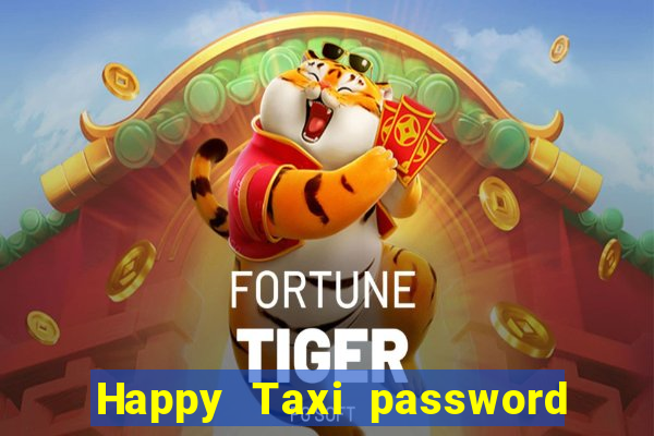 Happy Taxi password road 96 road 96 happy taxi security