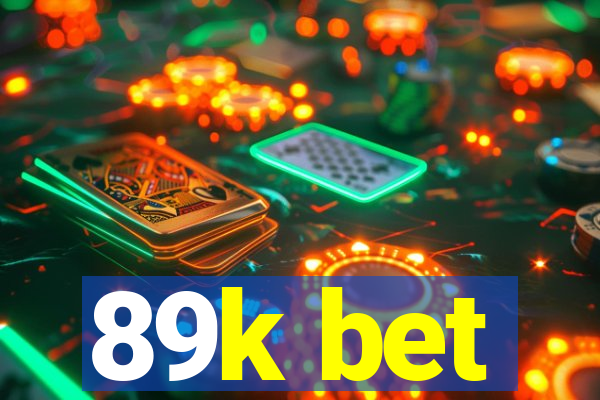 89k bet