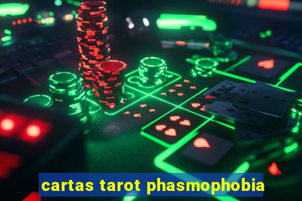 cartas tarot phasmophobia