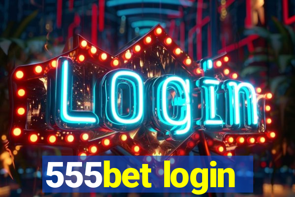 555bet login