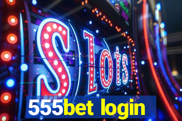 555bet login