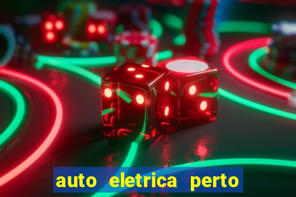 auto eletrica perto de mim