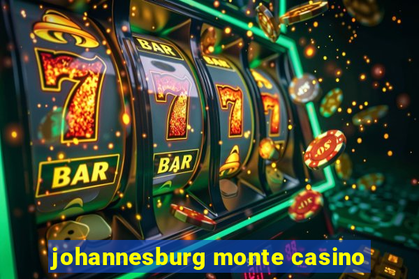 johannesburg monte casino