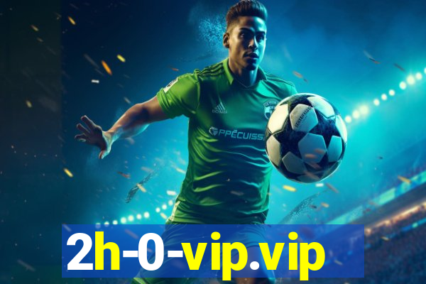 2h-0-vip.vip