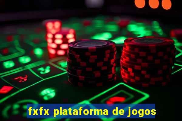 fxfx plataforma de jogos