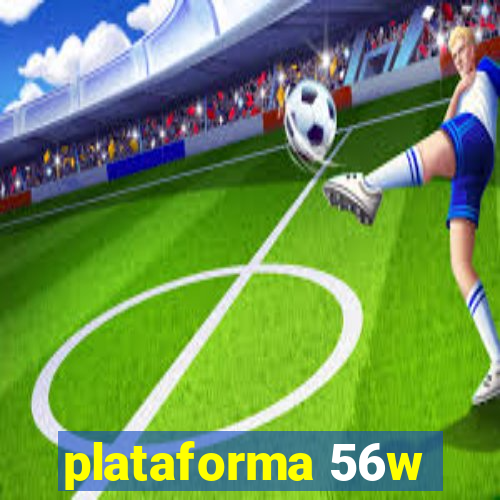 plataforma 56w