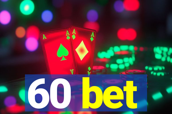 60 bet