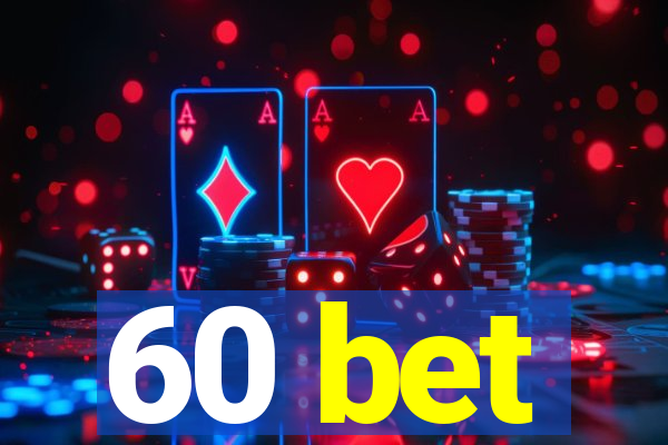 60 bet