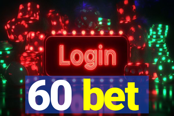 60 bet