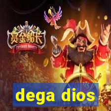 dega dios