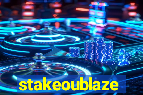 stakeoublaze