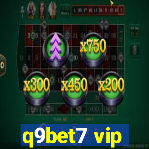 q9bet7 vip