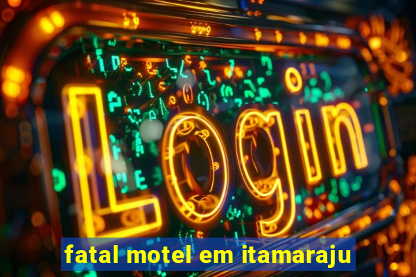 fatal motel em itamaraju