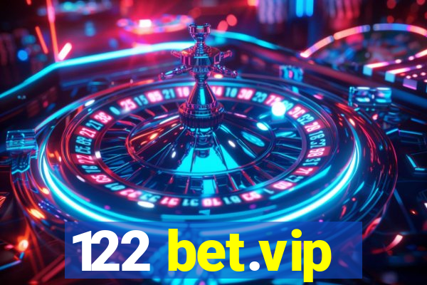 122 bet.vip