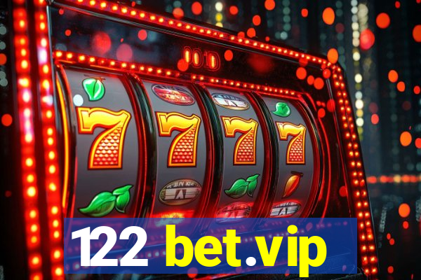 122 bet.vip