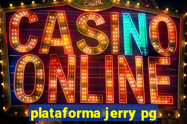 plataforma jerry pg