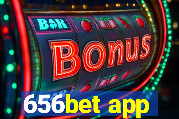 656bet app