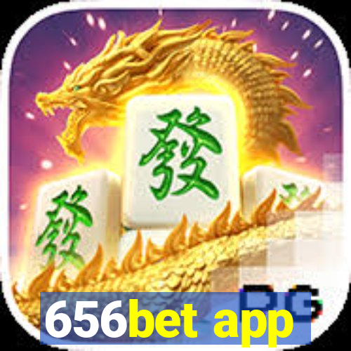 656bet app