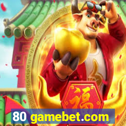 80 gamebet.com