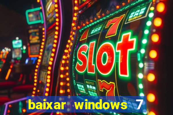 baixar windows 7 ultimate 64 bits com todos os drivers