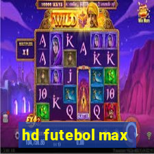 hd futebol max