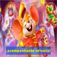 acompanhante oriental