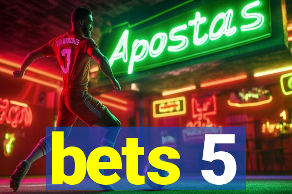 bets 5