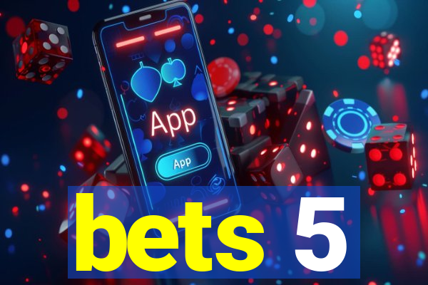 bets 5